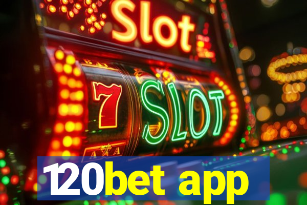 120bet app